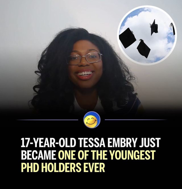 17-year-old Tessa Embry recently earned her PhD from Capella University ...
