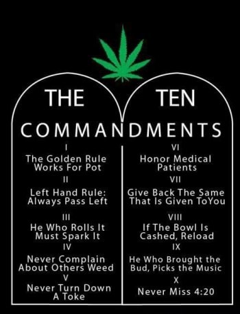 Pot Commandments THE TEN COMMANDMENTS The Golden Rule Works For Pot Left Hand Rule ...