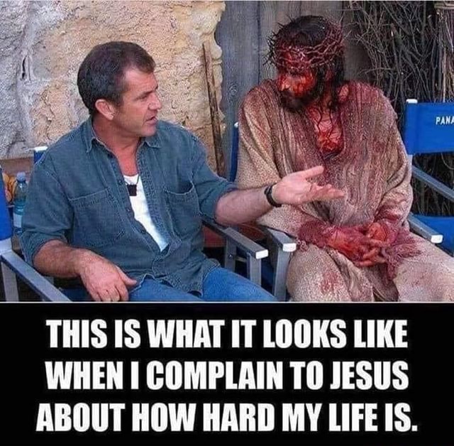 Jesus Complaining Computer THIS IS WHAT IT LOOKS LIKE WHEN COMPLAIN TO JESUS ABOUT HOW HARD MY ...