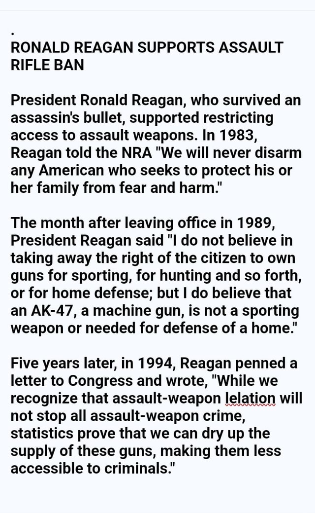 Reagan Rigle RONALD REAGAN SUPPORTS ASSAULT RIFLE BAN President Ronald Reagan, who ...