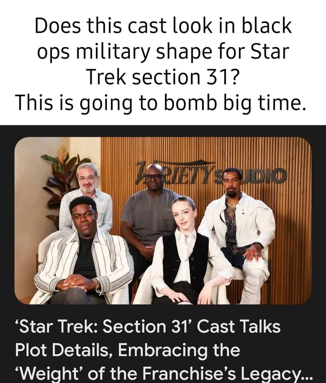 Does this cast look in black ops military shape for Star Trek section ...