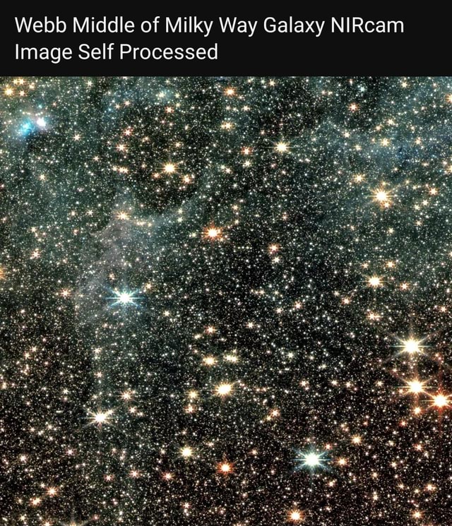 Ream ky Way Galaxy NI il Webb Middle of M mage Self Processed - America ...