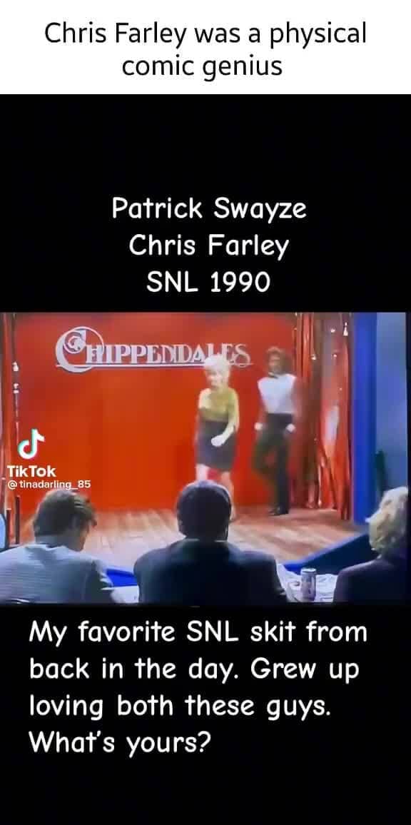 Chris Farley was a physical comic genius Patrick Swayze Chris Farley ...